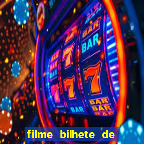filme bilhete de loteria completo dublado