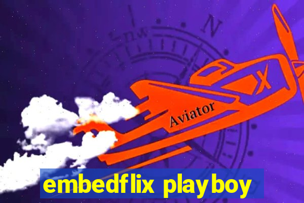 embedflix playboy