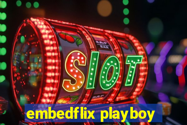 embedflix playboy
