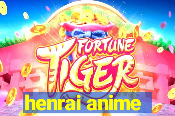 henrai anime