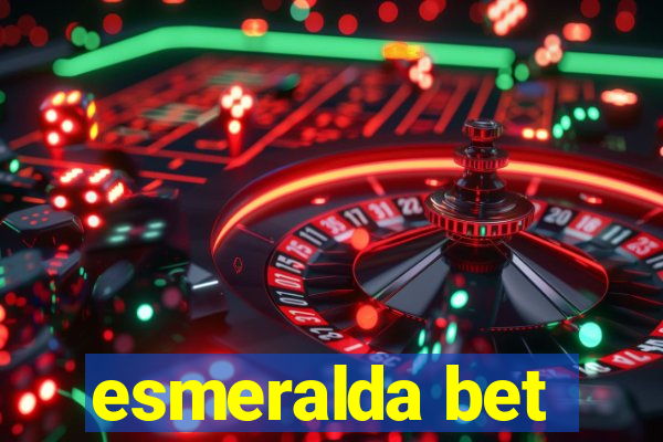 esmeralda bet