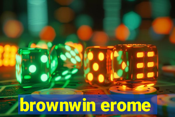 brownwin erome