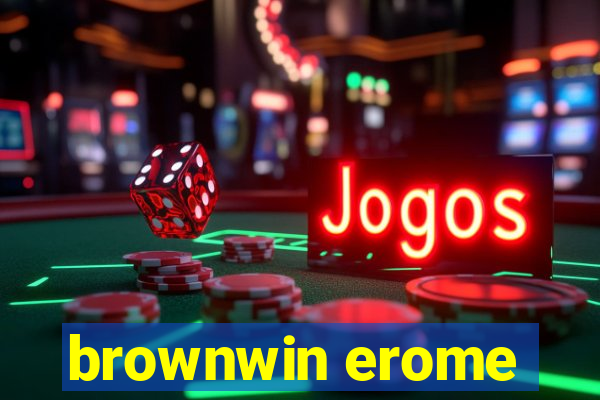 brownwin erome