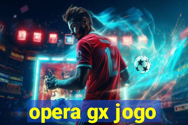 opera gx jogo