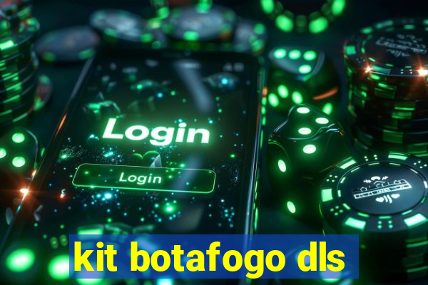 kit botafogo dls
