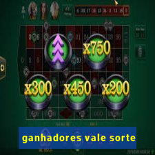 ganhadores vale sorte