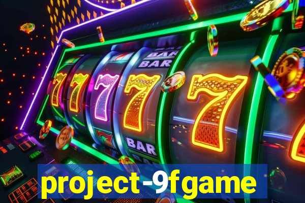 project-9fgame