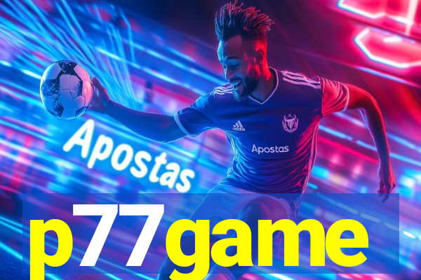 p77game