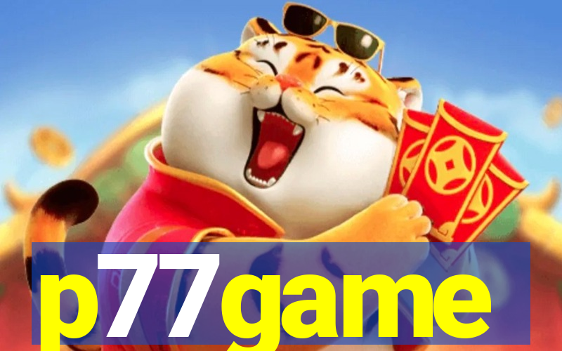 p77game