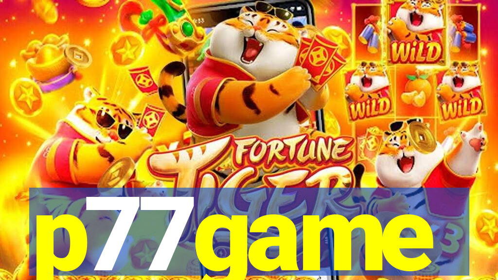 p77game