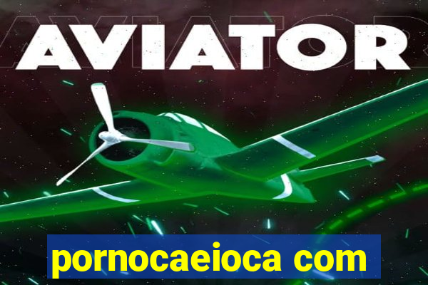 pornocaeioca com