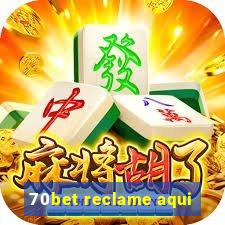 70bet reclame aqui