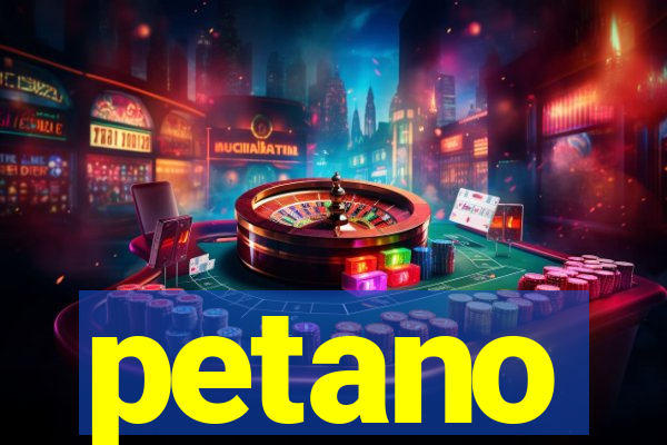 petano