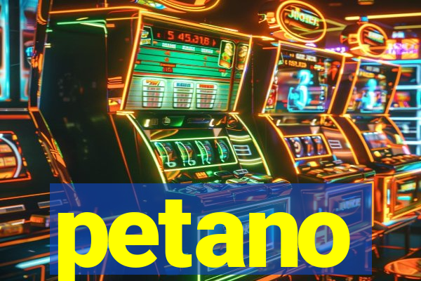 petano