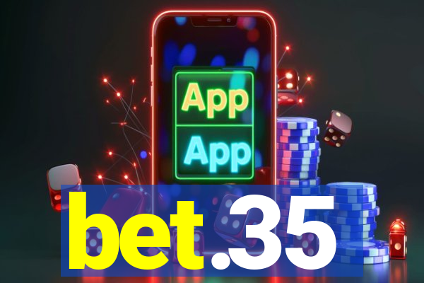bet.35