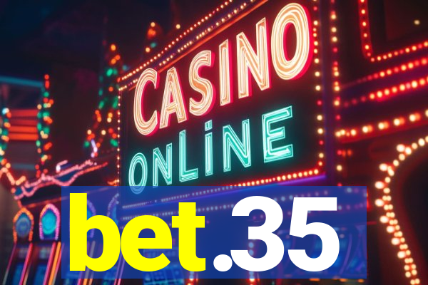 bet.35