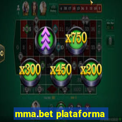 mma.bet plataforma