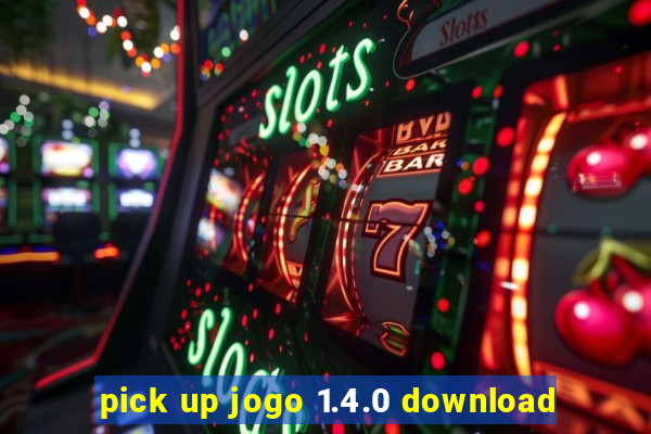 pick up jogo 1.4.0 download