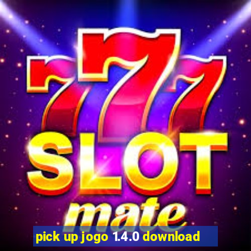 pick up jogo 1.4.0 download