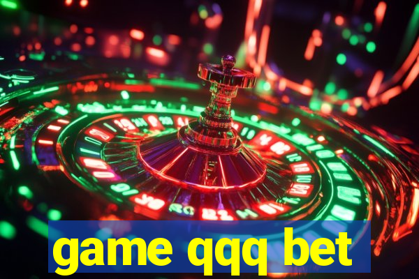 game qqq bet