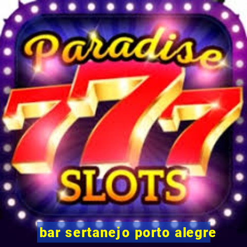 bar sertanejo porto alegre