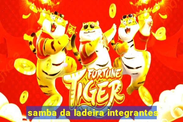 samba da ladeira integrantes