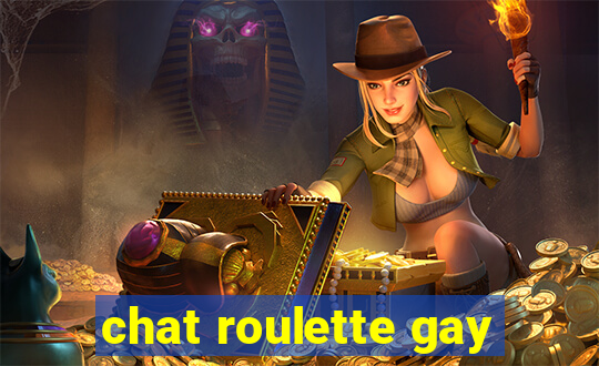 chat roulette gay