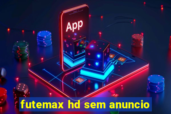 futemax hd sem anuncio