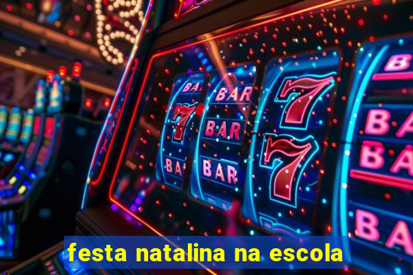 festa natalina na escola