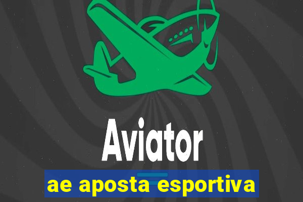 ae aposta esportiva