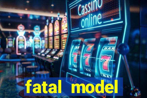 fatal model cruzeiro sp