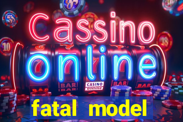 fatal model cruzeiro sp