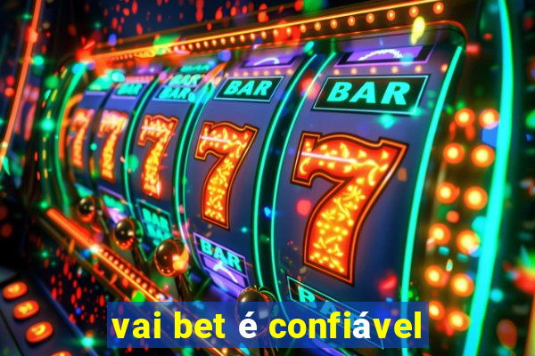 vai bet é confiável