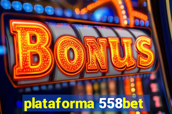 plataforma 558bet