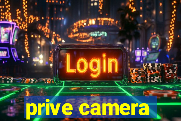 prive camera