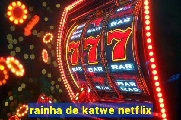 rainha de katwe netflix