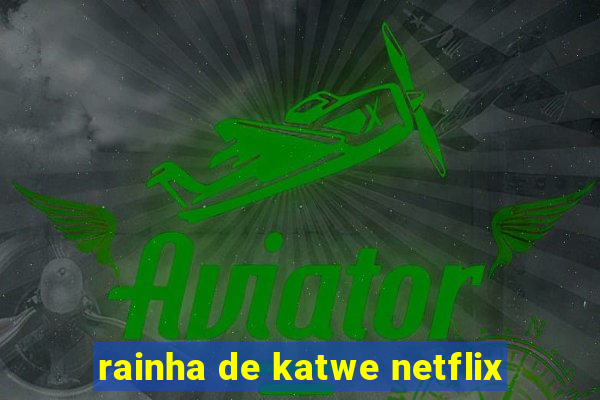 rainha de katwe netflix