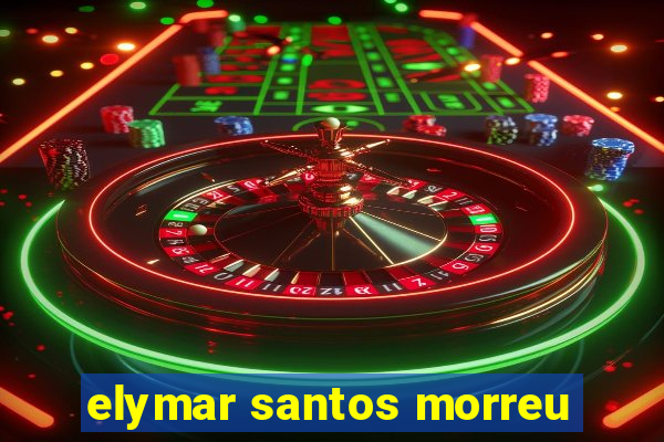 elymar santos morreu