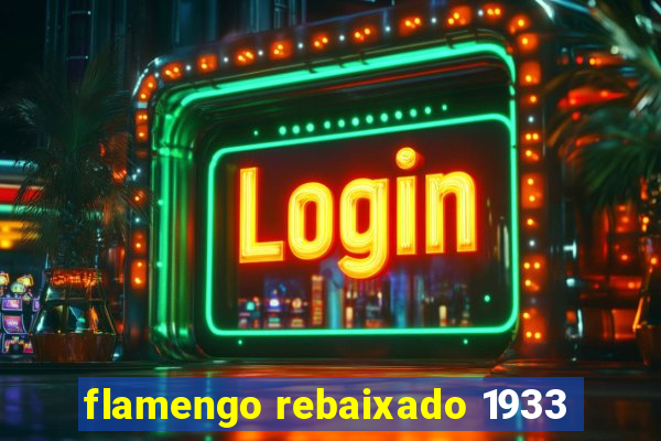 flamengo rebaixado 1933