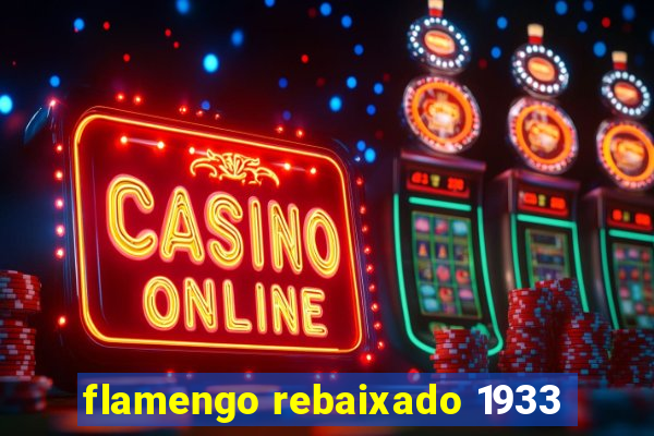flamengo rebaixado 1933