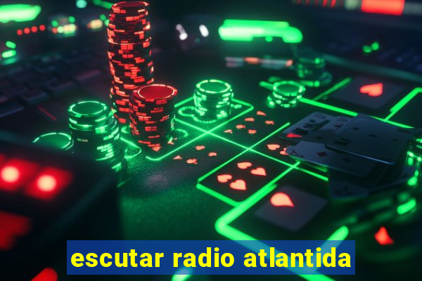 escutar radio atlantida