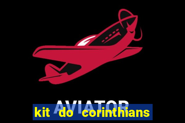 kit do corinthians dls 2021