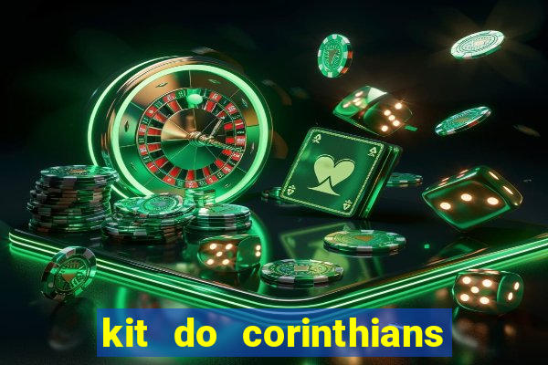 kit do corinthians dls 2021