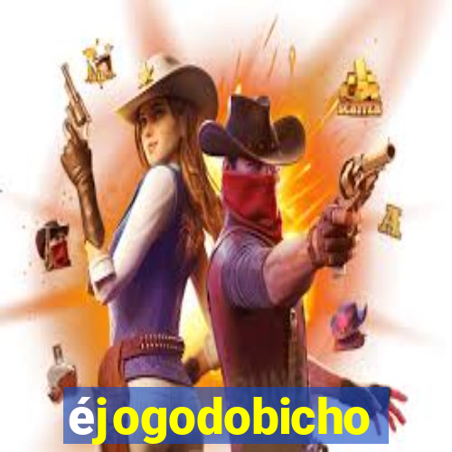 éjogodobicho