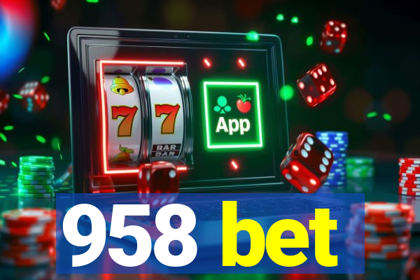 958 bet
