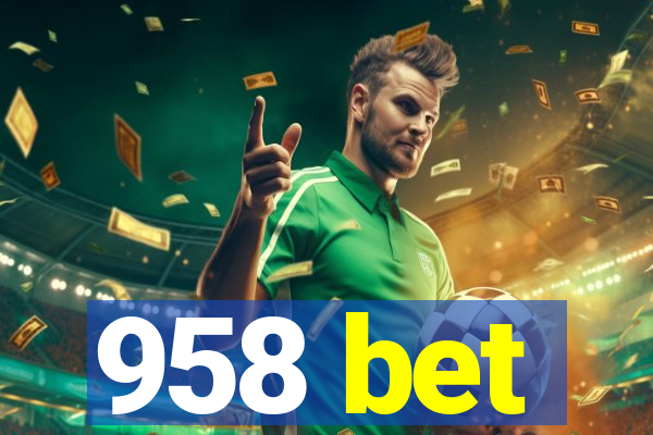 958 bet