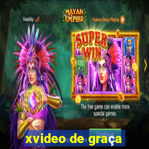 xvideo de graça