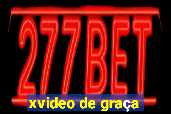 xvideo de graça