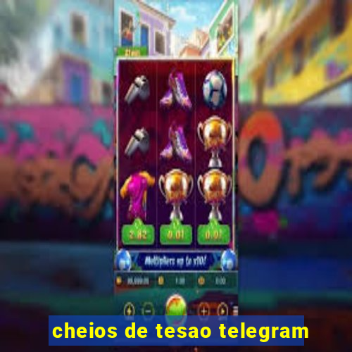 cheios de tesao telegram