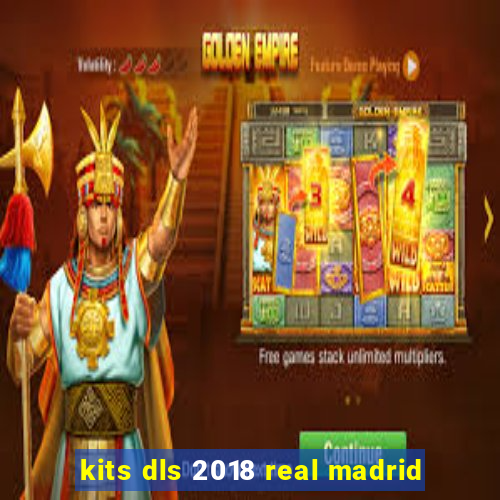kits dls 2018 real madrid